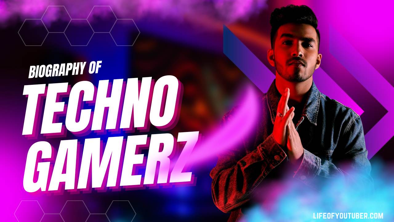 Techno Gamerz Biography