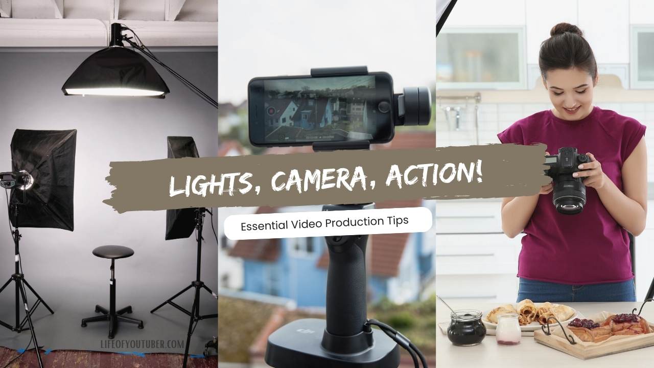 Essential Video Production tips for youtube